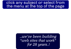 click any subject or select from the menu at the top of the page Please note: This web site is fully responsive and can be viewed on any sized screen Website design & construction by Interstellar - copyright 1996-2024 …we’ve been building “web sites that work”  for 28 years..!